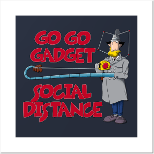 Go Go Gadget - Social Distance Posters and Art